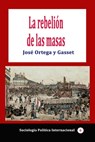La rebelión de las masas - José Ortega y Gasset - 9780463101100