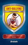Anti-Bullying: Quick Methods to Deal with Bullies - Instafo - 9780463122570