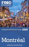 Montreal: 2019 - The Food Enthusiast’s Complete Restaurant Guide - Andrew Delaplaine - 9780463130346