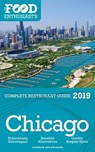 Chicago - 2019 - The Food Enthusiast’s Complete Restaurant Guide - Andrew Delaplaine - 9780463196755