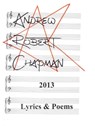 2013: Lyrics & Poems - Andrew Robert Chapman - 9780463205938