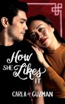 How She Likes It - Carla de Guzman - 9780463212332