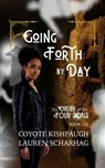 Going Forth by Day: The Order of the Four Sons, Book VI - Coyote Kishpaugh ; Lauren Scharhag - 9780463226773