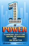 The One of Power: Teamwork Skills for Building and Managing Your One Dream Team - Instafo ; Frederick Boyd - 9780463236284