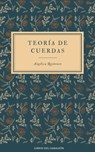 Teoría de cuerdas - Angélica Quiñonez - 9780463242520