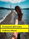 Il sussurro del vento - Mauro Basso - 9780463267240