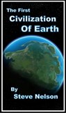 The First Civilization of Earth - Steve Nelson - 9780463301432