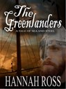 The Greenlanders - A Tale of Sea and Steel - Hannah Ross - 9780463329078