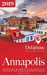 Annapolis: The Delaplaine 2019 Long Weekend Guide - Andrew Delaplaine - 9780463347669