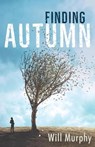 Finding Autumn - william murphy - 9780463378274