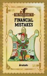 Financial Mistakes: 13 Biggest Common Money Mistakes to Avoid from Going Broke and to Start Building Wealth - Instafo - 9780463414255