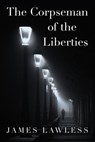 The Corpseman of the Liberties - James Lawless - 9780463422304