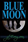 Blue Moon - J.T. Evergreen - 9780463437230