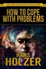 How to Cope with Problems - Hans Holzer - 9780463499443