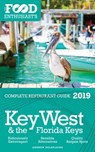 Key West & the Florida Keys: 2019 - The Food Enthusiast’s Complete Restaurant Guide - Andrew Delaplaine - 9780463526415