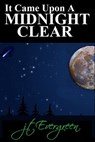 It Came Upon A Midnight Clear - J.T. Evergreen - 9780463530146