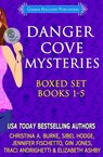 Danger Cove Mysteries Boxed Set (Books 1-5) - Elizabeth Ashby ; Christina A. Burke ; Sibel Hodge ; Jennifer Fischetto ; Gin Jones ; Traci Andrighetti - 9780463540220