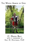 The Whole Armor of God - C. David Belt - 9780463588888