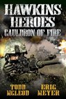 Hawkins' Heroes: Cauldron of Fire - Todd McLeod ; Eric Meyer - 9780463594537