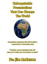 Unforgettable Presentations That Can Change The World: Presentation Techniques That Will Transform A Speech Into A Memorable Event - Jim Anderson - 9780463634219
