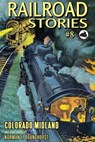 Railroad Stories #8: Colorado Midland - Norman F. Brandhorst - 9780463644737