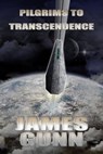 Pilgrims to Transcendence - James Gunn - 9780463656068