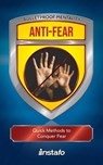 Anti-Fear: Quick Methods to Conquer Fear - Instafo - 9780463682111