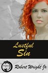 Lustful Sin - Robert Wright Jr - 9780463699874