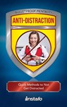 Anti-Distraction: Quick Methods to Not Get Distracted - Instafo - 9780463700464