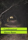 Combinazioni - Mauro Basso - 9780463705902
