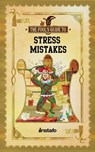 Stress Mistakes: 10 Most Common Stressors to Avoid for Stress Relief and a Stress-Free Life - Instafo - 9780463709757