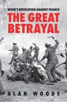 Spain’s Revolution against Franco: The Great Betrayal - Alan Woods - 9780463753774