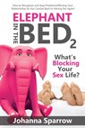Elephant in the Bed 2 - Johanna Sparrow - 9780463766798