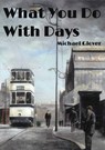 What You Do With Days - Steven Kay - 9780463818756