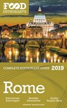 Rome: 2019 - The Food Enthusiast’s Complete Restaurant Guide - Andrew Delaplaine - 9780463834411