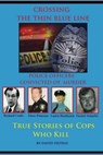 Crossing the Thin Blue Line - David Pietras - 9780463840764