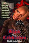 Black Celebration: Amazing Articles on African American Horror - Sumiko Saulson ; Linda Addison ; Valjeanne Jeffers ; Nicole Givens Kurtz ; Balogun Ojetade ; Paula Ashe - 9780463847398