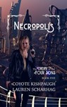 Necropolis: The Order of the Four Sons, Book V - Lauren Scharhag ; Coyote Kishpaugh - 9780463853795