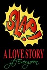 Slap! A Love Story - J.T. Evergreen - 9780463871188