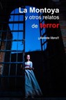 La Montoya y otros cuentos de terror - ¡¡Ábrete libro!! - 9780463879368