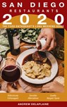 2020 San Diego Restaurants - Andrew Delaplaine - 9780463896631