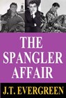 The Spangler Affair - J.T. Evergreen - 9780463914229