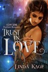Trust in Love - Linda Kage - 9780463920169