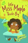 Little Miss Maple Thinks Big - Johanna Sparrow - 9780463938157