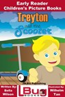Treyton and the Scooter: Early Reader - Children's Picture Books - Bella Wilson ; Wilhelm Tan - 9780463998984
