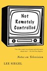 Not Remotely Controlled - Lee Siegel - 9780465008483