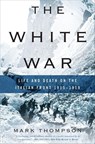 The White War - Mark Thompson - 9780465020379