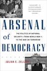 Arsenal of Democracy - Julian E. Zelizer - 9780465028504