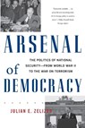 Arsenal of Democracy - Julian E. Zelizer - 9780465028504