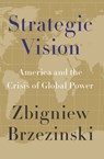 Strategic Vision - Zbigniew Brzezinski - 9780465029556